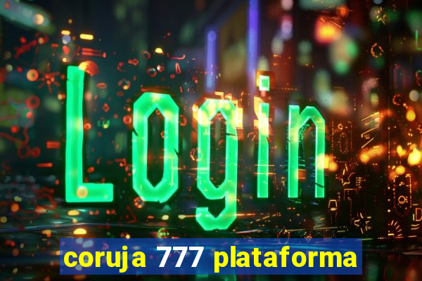 coruja 777 plataforma